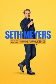 فيلم Seth Meyer : Dad Man Walking 2024 مترجم