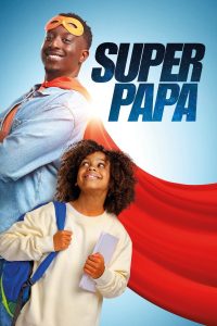 فيلم Super papa 2024 مترجم