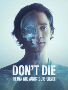 فيلم Don’t Die: The Man Who Wants to Live Forever 2025 مترجم