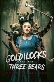 فيلم Goldilocks and the Three Bears: Death and Porridge 2024 مترجم