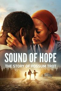 فيلم Sound of Hope: The Story of Possum Trot 2024 مترجم