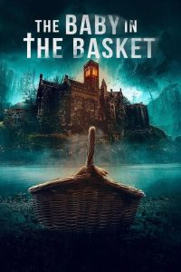 فيلم The Baby in the Basket 2025 مترجم
