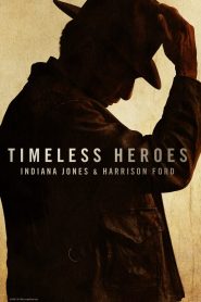 فيلم Timeless Heroes: Indiana Jones and Harrison Ford 2023 مترجم