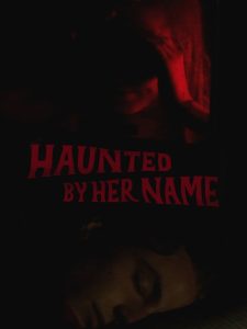 فيلم Haunted by Her Name 2024 مترجم