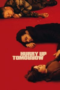 فيلم Hurry Up Tomorrow 2025 مترجم