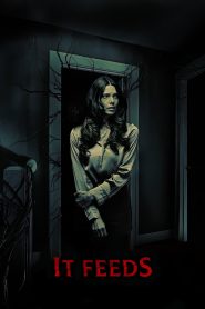 فيلم It Feeds 2025 مترجم