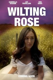 فيلم Wilting Rose 2025 مترجم