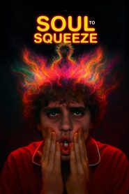فيلم Soul to Squeeze 2025 مترجم