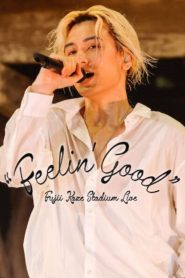 فيلم Fujii Kaze Stadium Live “Feelin’ Good 2024 مترجم