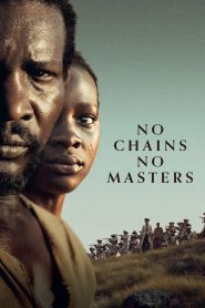 فيلم No Chains No Masters 2024 مترجم