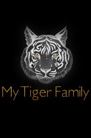 فيلم My Tiger Family 2024 مترجم