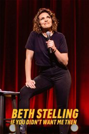 فيلم Beth Stelling: If You Didn’t Want Me Then 2023 مترجم