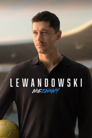 فيلم Lewandowski: Nieznany 2023 مترجم