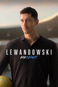 فيلم Lewandowski: Nieznany 2023 مترجم