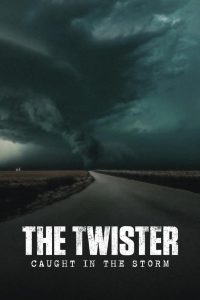 فيلم The Twister: Caught in the Storm 2025 مترجم