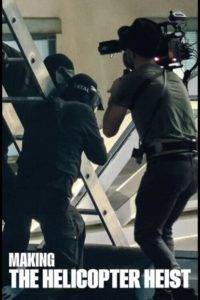 فيلم Making the Helicopter Heist 2024 مترجم