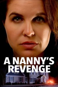فيلم A Nanny’s Revenge 2024 مترجم