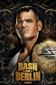 فيلم WWE Bash in Berlin 2024 مترجم