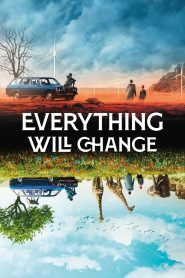 فيلم Everything Will Change 2021 2021 مترجم