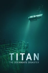 فيلم Titan: The OceanGate Disaster 2025 مترجم
