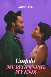 فيلم Umjolo: My Beginnings, My End! 2025 مترجم