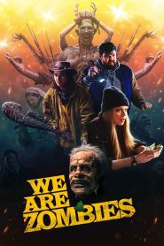 فيلم We Are Zombies 2023 مترجم