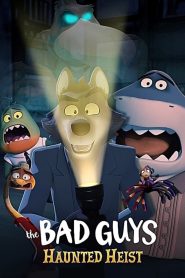فيلم The Bad Guys :Haunted Heist 2024 مترجم