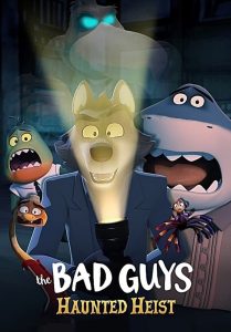 فيلم The Bad Guys :Haunted Heist 2024 مترجم