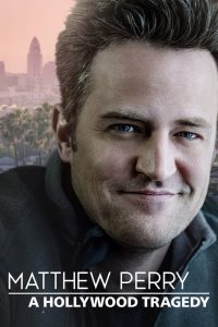 فيلم Matthew Perry: A Hollywood Tragedy 2025 مترجم