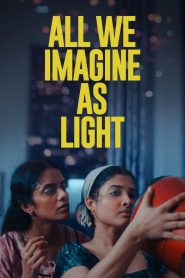فيلم All We Imagine as Light 2024 مترجم