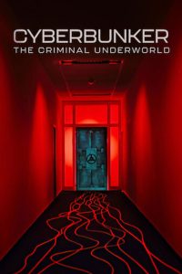 فيلم Cyberbunker: The Criminal Underworld 2023 مترجم