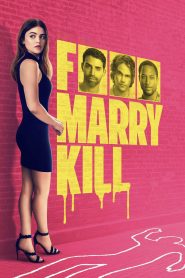 فيلم F*** Marry Kill 2025 مترجم