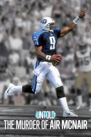 فيلم Untold: The Murder of Air McNair 2024 مترجم