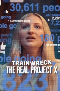 فيلم Trainwreck: The Real Project X 2025 مترجم
