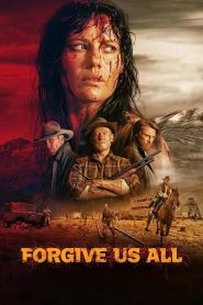فيلم Forgive Us All 2025 مترجم