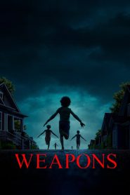 فيلم Weapons 2025 مترجم