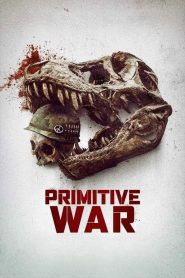 فيلم Primitive War 2025 مترجم