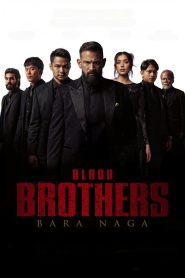 فيلم Blood Brothers: Bara Naga 2025 مترجم