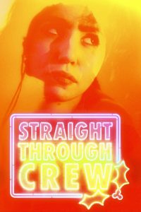 فيلم Straight Through Crew 2024 مترجم