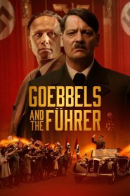 فيلم Goebbels and the Fuhrer 2024 مترجم