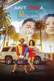 فيلم Ain’t This a B 2025 مترجم