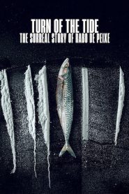 فيلم Turn of the Tide: The Surreal Story of Rabo de Peixe 2025 مترجم