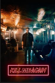 فيلم Kill Me Again 2025 مترجم
