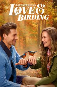 فيلم Adventures in Love & Birding 2025 مترجم