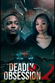 فيلم Deadly Obsession 2 2025 مترجم
