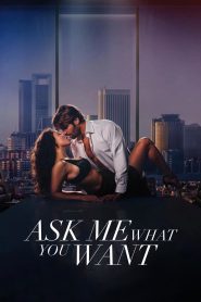 فيلم Ask Me What You Want 2024 مترجم