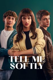 فيلم Tell Me Softly 2025 مترجم