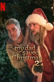 فيلم The Night My Dad Saved Christmas 2 2025 مترجم