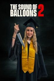 فيلم The Sound of Balloons 2 2025 مترجم