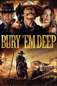 فيلم Bury ‘Em Deep 2025 مترجم